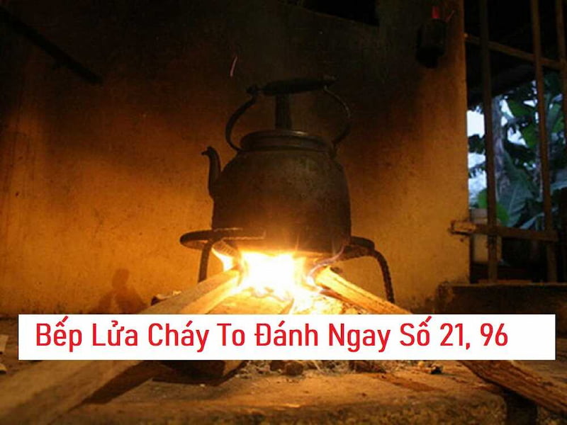 Mơ thấy bếp lửa cháy đánh con gì