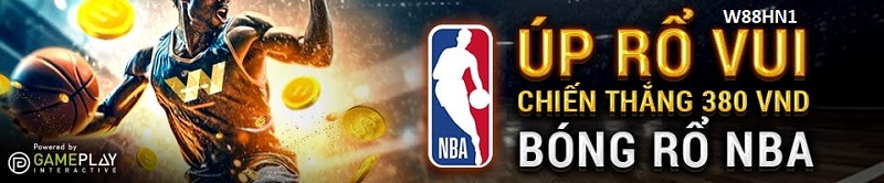 KHUI CHIẾN THẮNG 380 VND VỚI GIẢI BÓNG RỔ NBA