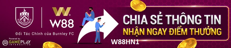 CHIA SẺ THÔNG TIN W88 TÀI TRỢ CHÍNH BURNLEY FC